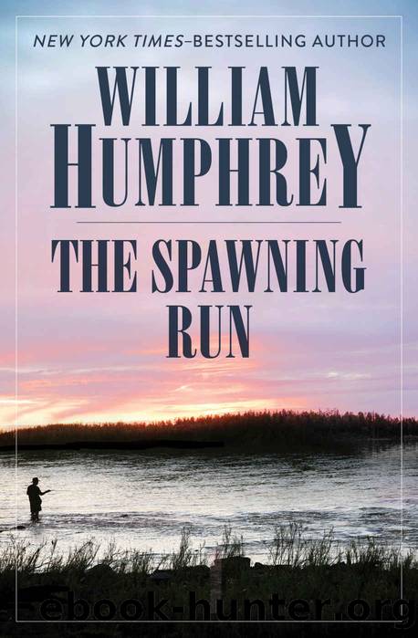 The Spawning Run by William Humphrey