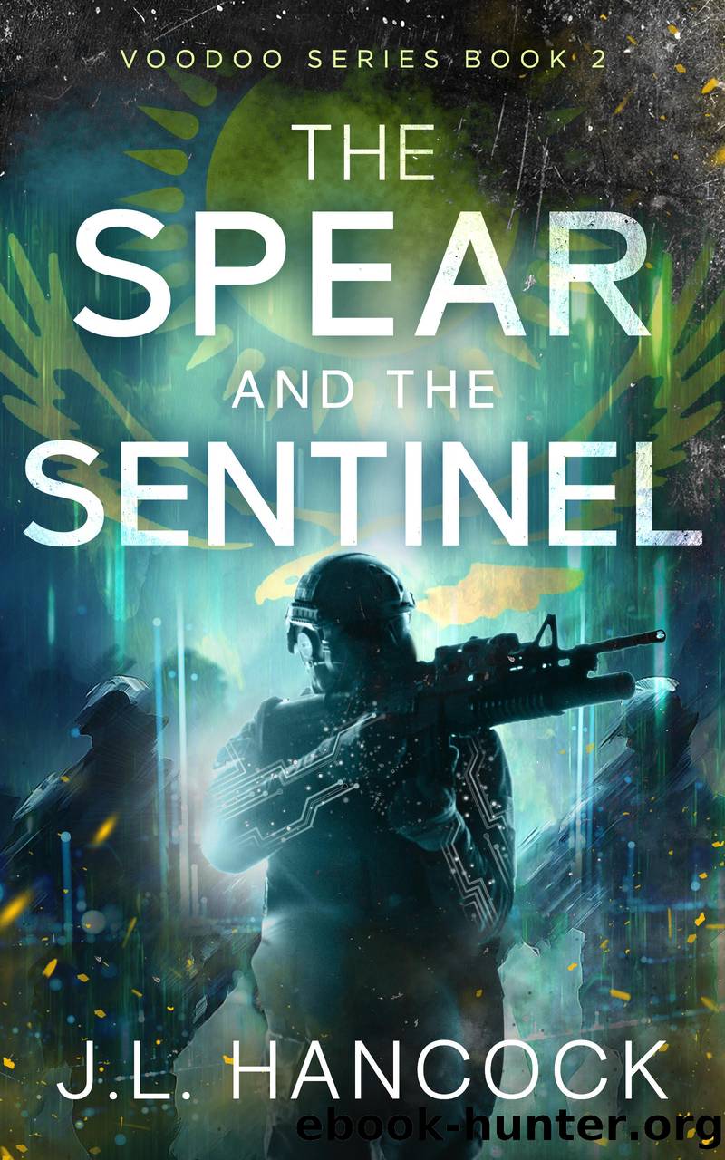 The Spear and the Sentinel by J.L. Hancock
