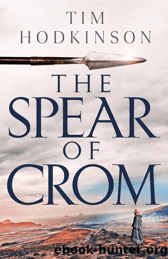 The Spear of Crom by Tim Hodkinson