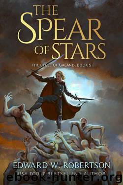 The Spear of Stars by Edward W Robertson