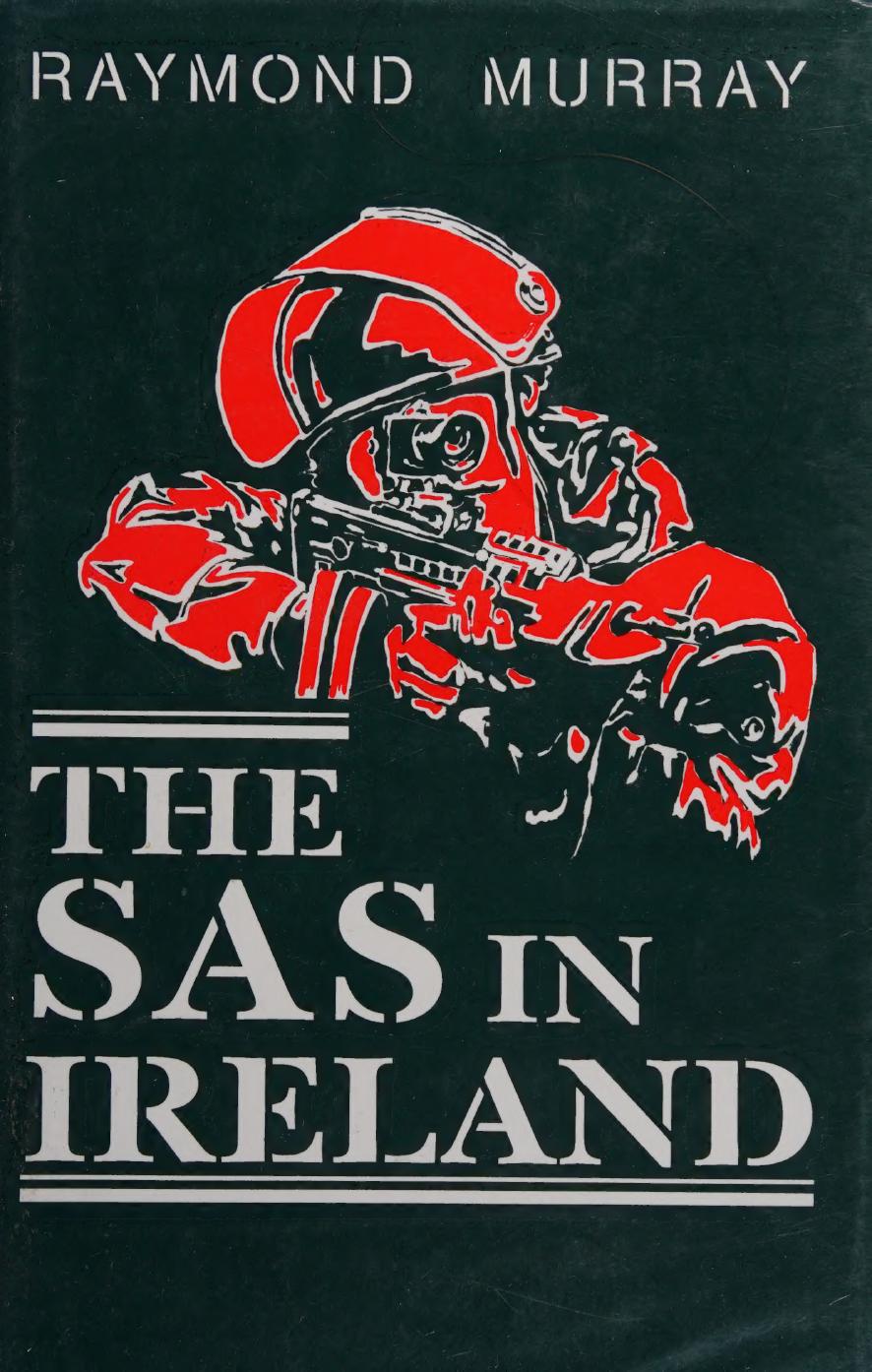 The Special Air Service in Ireland [ SAS in Ireland] by Raymond Murray