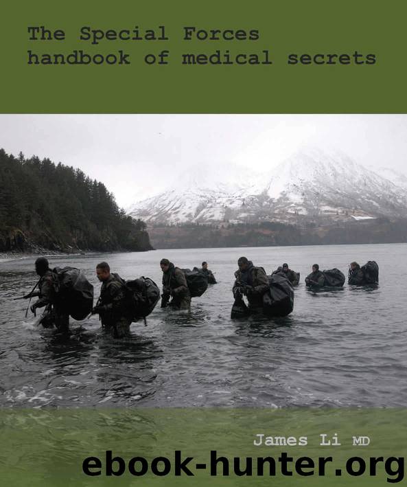 The Special Forces handbook of medical secrets by Li James