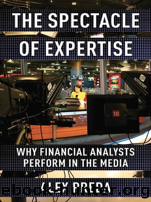 The Spectacle of Expertise by Alex Preda