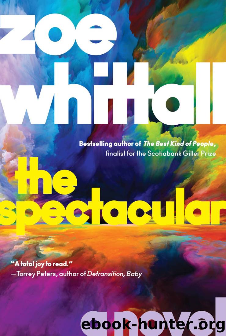 The Spectacular by Zoe Whittall