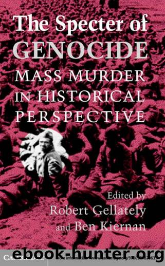 The Specter of Genocide: Mass Murder in Historical Perspective by Robert Gellately & Ben Kiernan