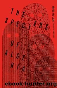 The Specters of Algeria by HWANG YEO JUNG