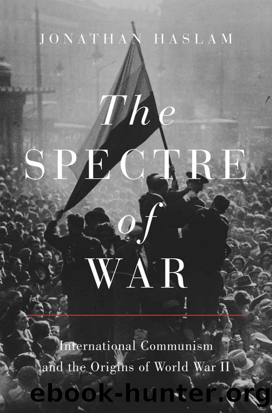 The Spectre of War: International Communism and the Origins of World War II by Jonathan Haslam