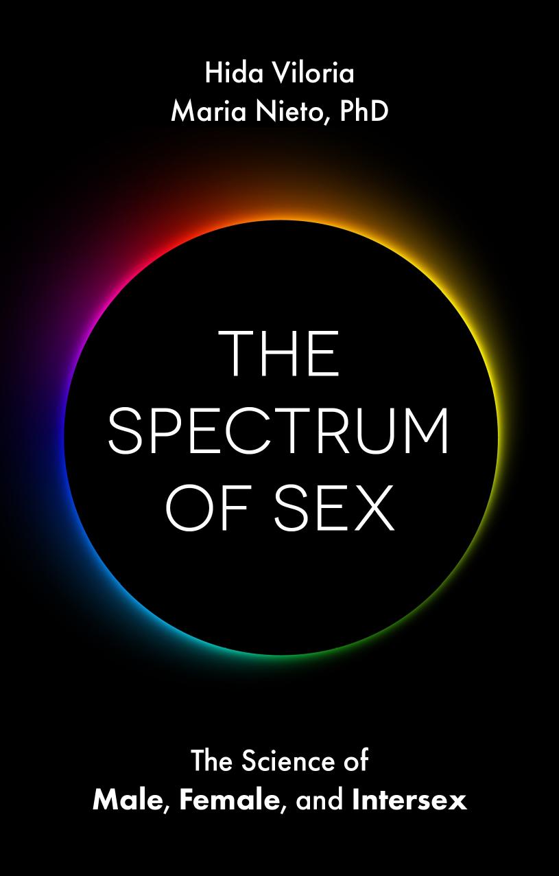 The Spectrum of Sex by Hida Viloria and Professor Maria Nieto
