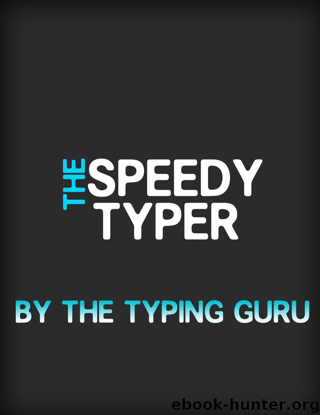 The Speedy Typer by Guru TheTyping