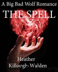 The Spell by Heather Killough-Walden