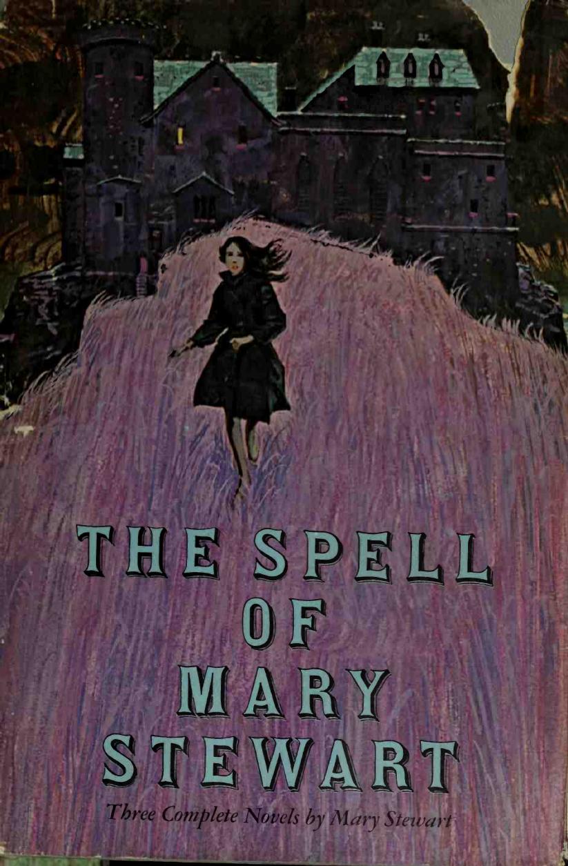 The Spell of Mary Stewart (This Rough Magic; The Ivy Tree; Wildfire at Midnight) by Stewart Mary