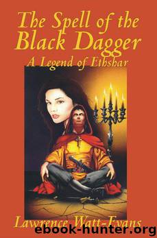 The Spell of the Black Dagger by Lawrence Watt-Evans