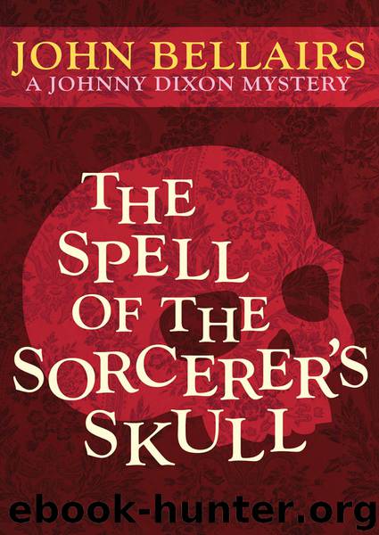 The Spell of the Sorcerer's Skull by Bellairs John