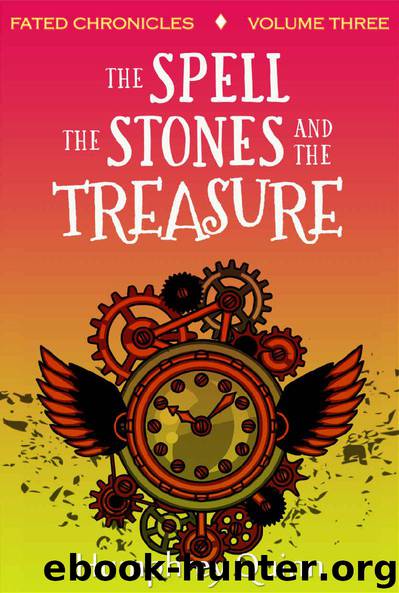 The Spell, The Stones, and The Treasure (Fated Chronicles Book 3) by Humphrey Quinn
