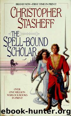 The Spell-Bound Scholar by Christopher Stasheff