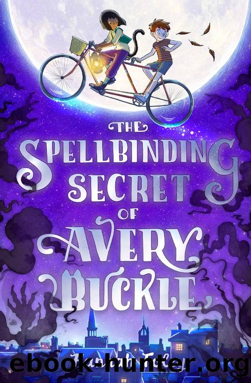The Spellbinding Secret of Avery Buckle by Hannah Foley
