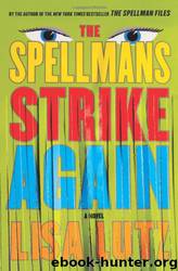 The Spellmans Strike Again by Lisa Lutz