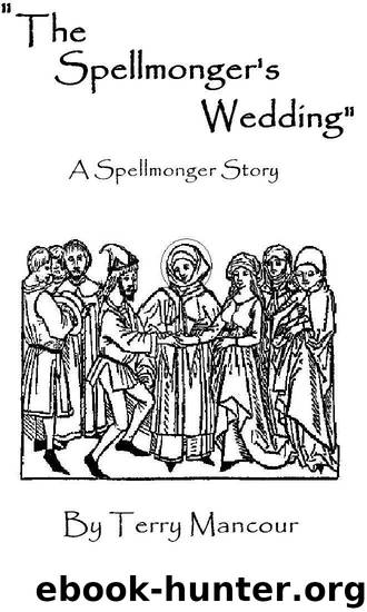 The Spellmonger's Wedding" (The Spellmonger Series) by Terry Mancour