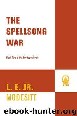 The Spellsong War: The Second Book of the Spellsong Cycle by L. E. Modesitt Jr