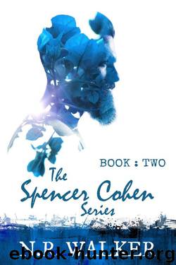 The Spencer Cohen Book Two by N. R. Walker