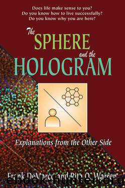 The Sphere and the Hologram: Explanations from the Other Side by DeMarco Frank & Warren Rita