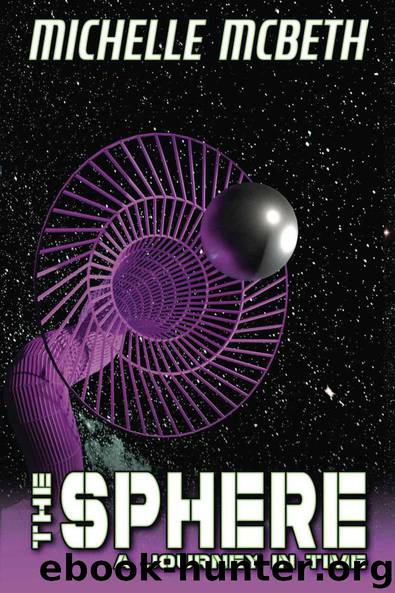 The Sphere: A Journey In Time by Michelle McBeth