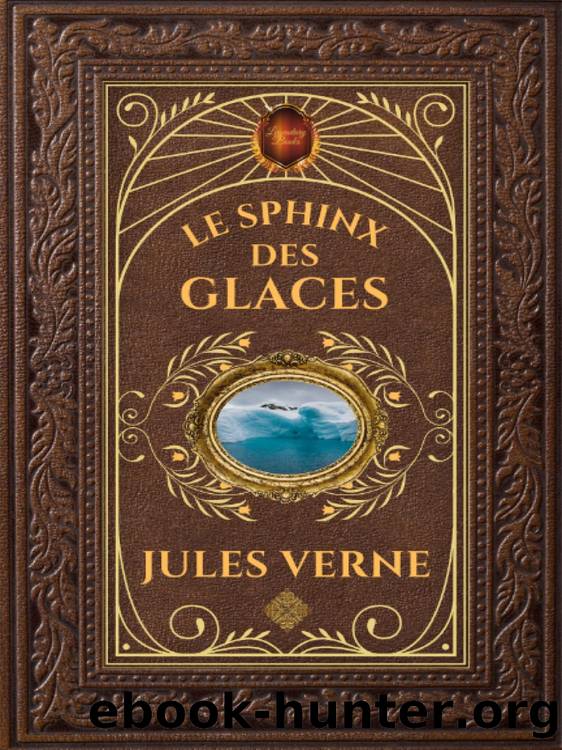 The Sphinx of the Ice Realm by Jules Verne