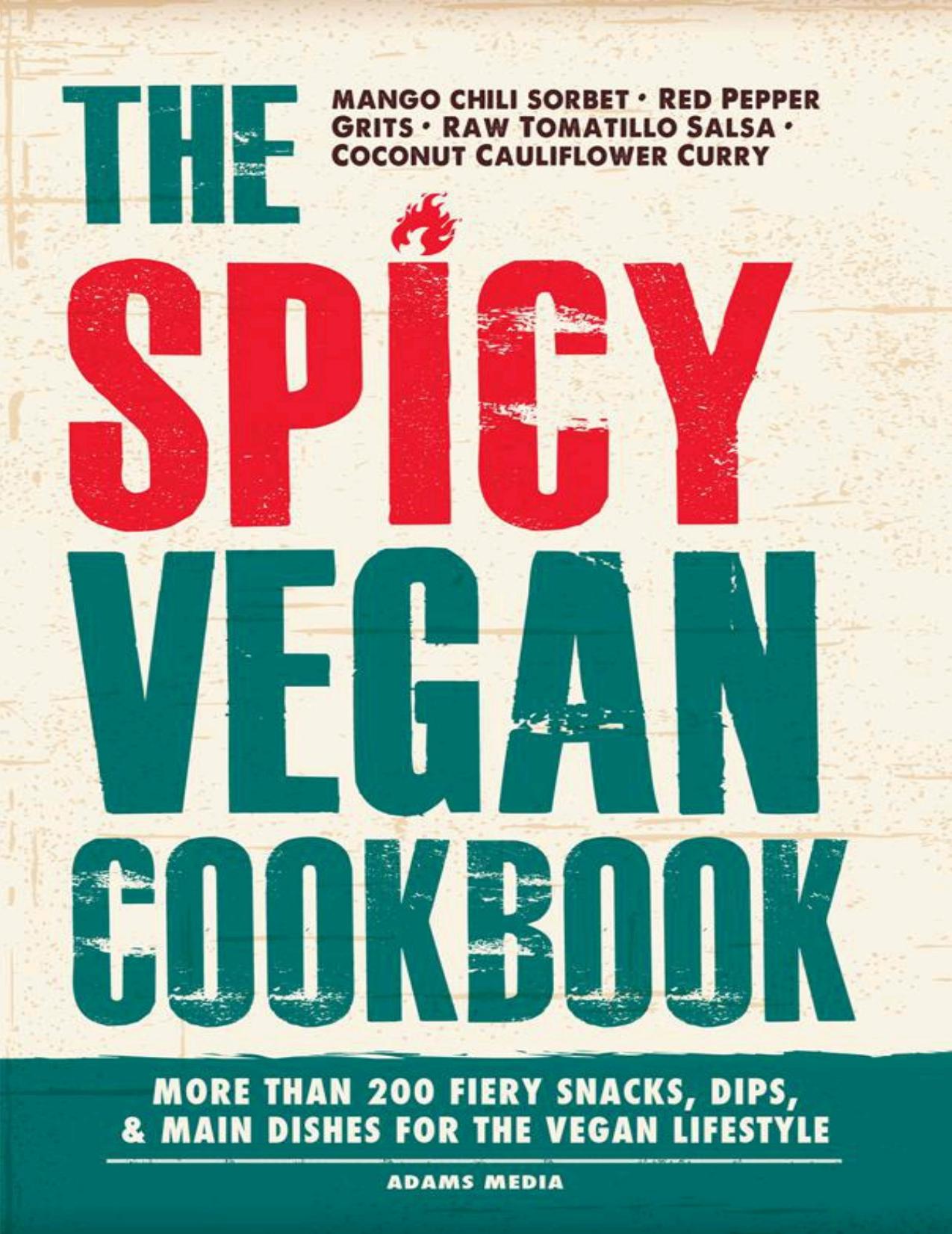 The Spicy Vegan Cookbook by Adams Media