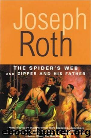 The Spider's Web & Zipper and His Father by Joseph Roth