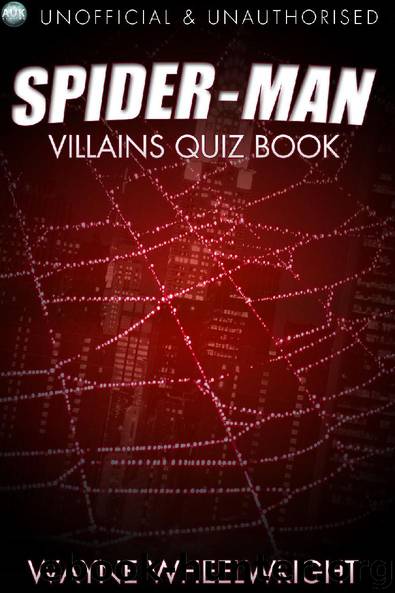 The Spider-Man Villains Quiz Book by Wayne Wheelwright