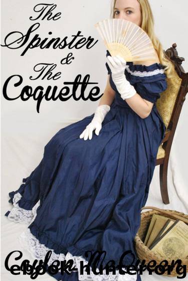 The Spinster & The Coquette by Caylen McQueen