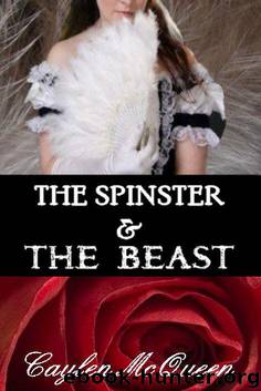 The Spinster & the Beast by Caylen McQueen