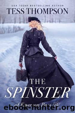 The Spinster (Emerson Pass Historicals Book 2) by Tess Thompson