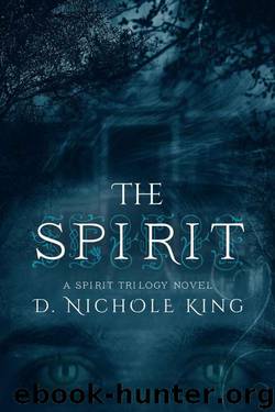 The Spirit (The Spirit Trilogy) by King D.Nichole