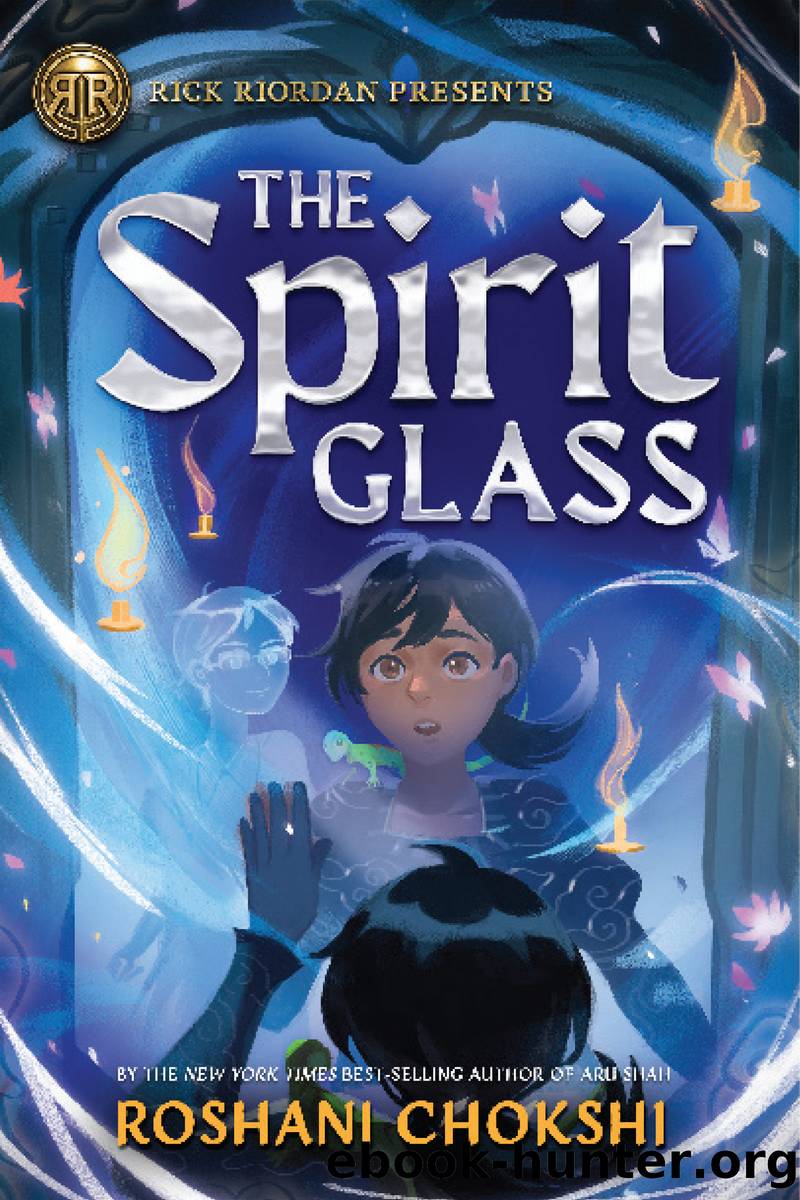 The Spirit Glass by Roshani Chokshi