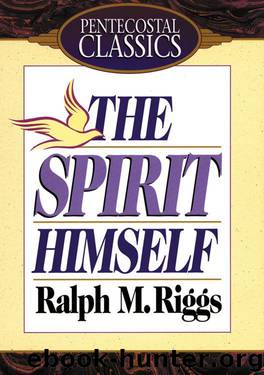 The Spirit Himself by Riggs Ralph M