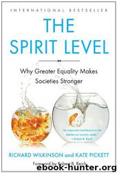 The Spirit Level: Why Greater Equality Makes Societies Stronger by Richard Wilkinson & Kate Pickett
