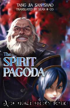 The Spirit Pagoda: The Unrivaled Tang Sect, Book 10 by Tang Jia San Shao