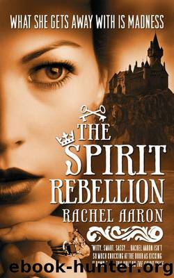The Spirit Rebellion: The Legend of Eli Monpress: Book 2 by Rachel Aaron