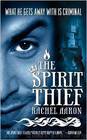 The Spirit Thief 1 by Aaron Rachel