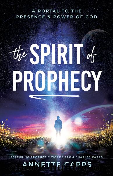 The Spirit of Prophecy by Annette Capps