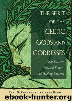 The Spirit of the Celtic Gods and Goddesses by Carl McColman