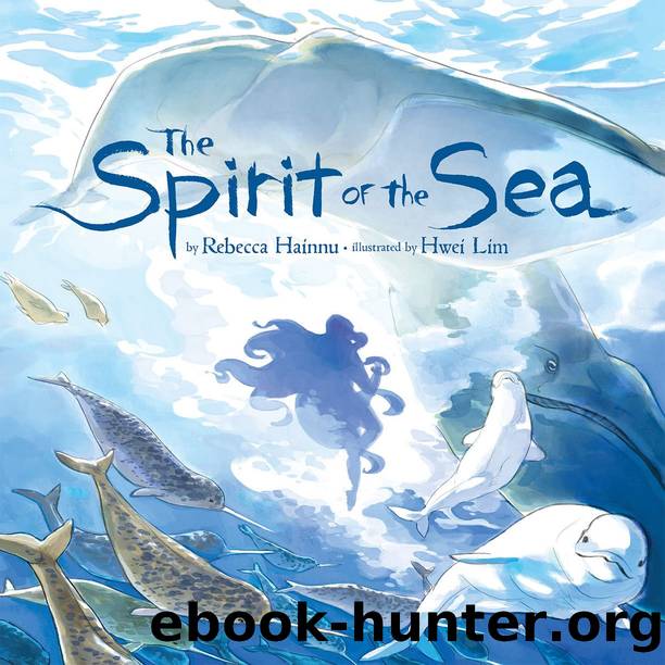 The Spirit of the Sea by Rebecca Hainnu; Hwei Lim