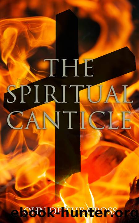 The Spiritual Canticle by John Ofthe Cross