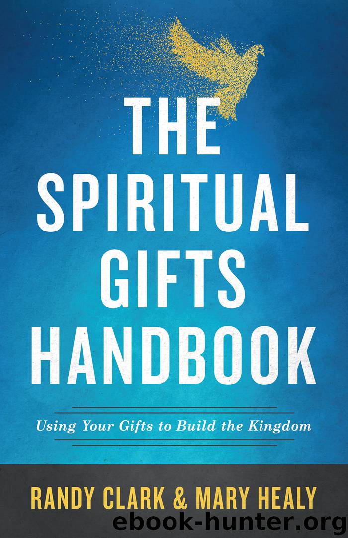 The Spiritual Gifts Handbook by Randy Clark