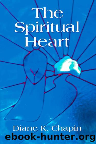 The Spiritual Heart by Diane K. Chapin
