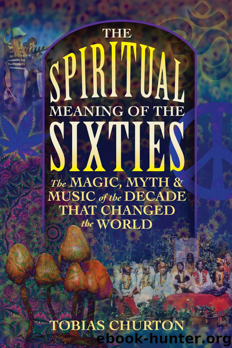 The Spiritual Meaning of the Sixties by Tobias Churton