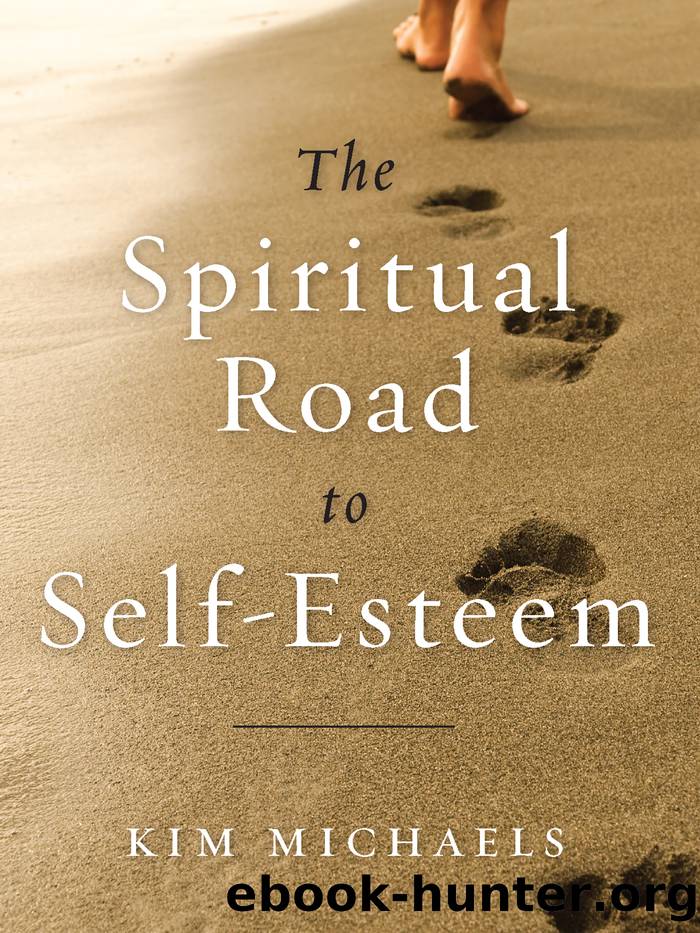 The Spiritual Road to Self-Esteem by Kim Michaels