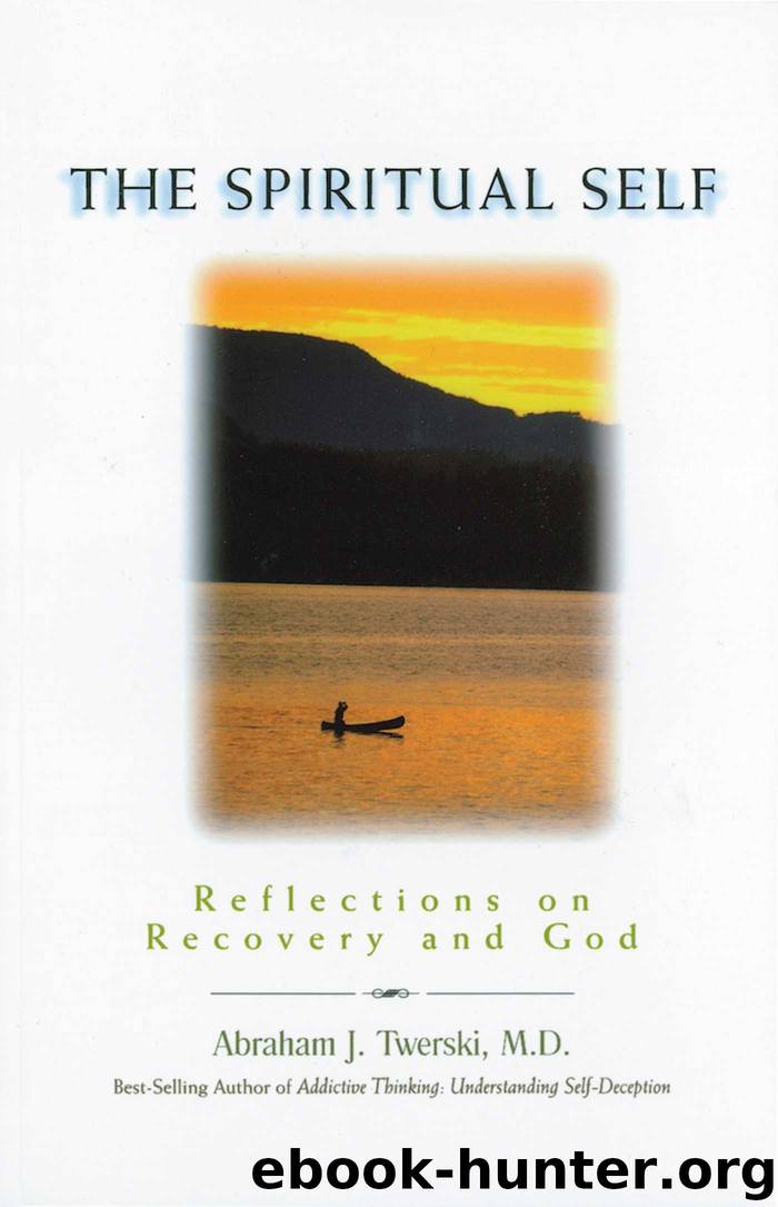 The Spiritual Self by Abraham J Twerski