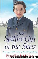 The Spitfire Girl in the Skies by Fenella J Miller